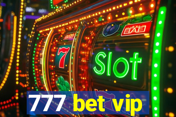 777 bet vip